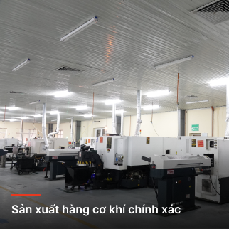 Sản xuất hàng cơ khí chính xác